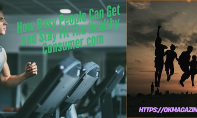 How Busy People Can Get and Stay Fit The Healthy Consumer.com